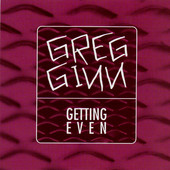 Greg Ginn Getting Even 1983